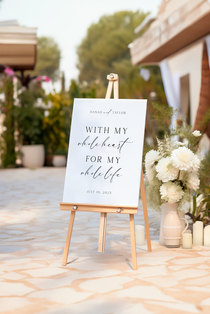 With My Whole Heart For My Whole Life Sign