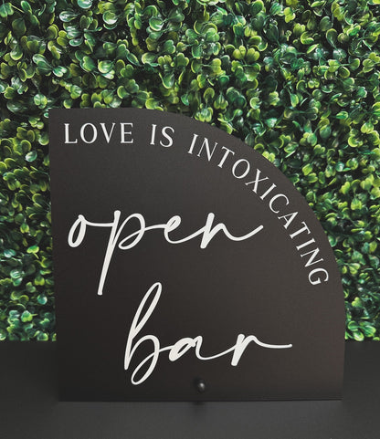 Love Is Intoxicating Open Bar Sign
