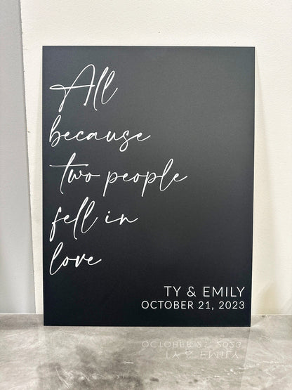 All Because Two People Fell In Love Sign