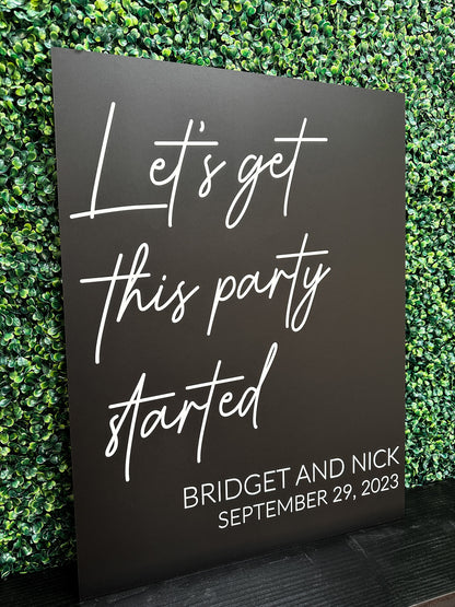 Let's Get This Party Started Sign
